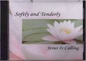 Softly and Tenderly Jesus Is Calling